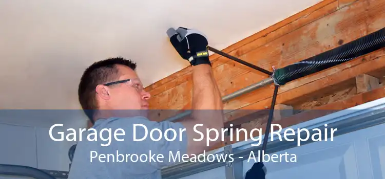 Garage Door Spring Repair Penbrooke Meadows - Alberta