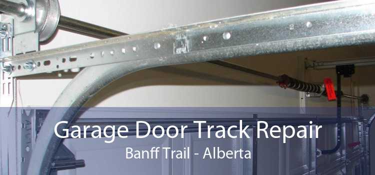 Garage Door Track Repair Banff Trail - Alberta