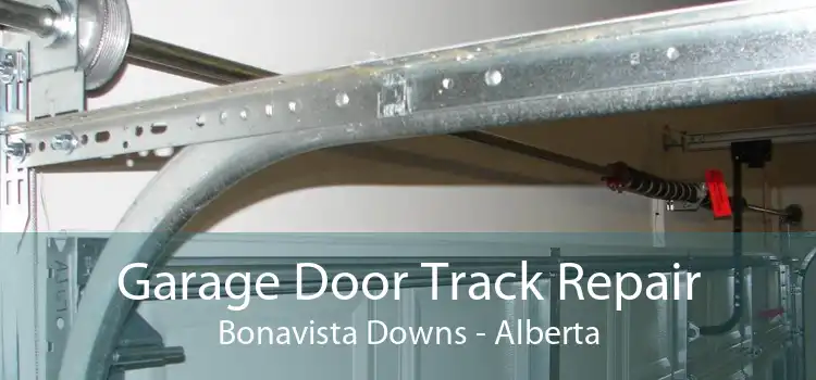 Garage Door Track Repair Bonavista Downs - Alberta