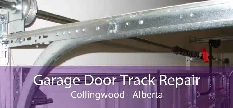 Garage Door Track Repair Collingwood - Alberta