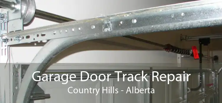 Garage Door Track Repair Country Hills - Alberta