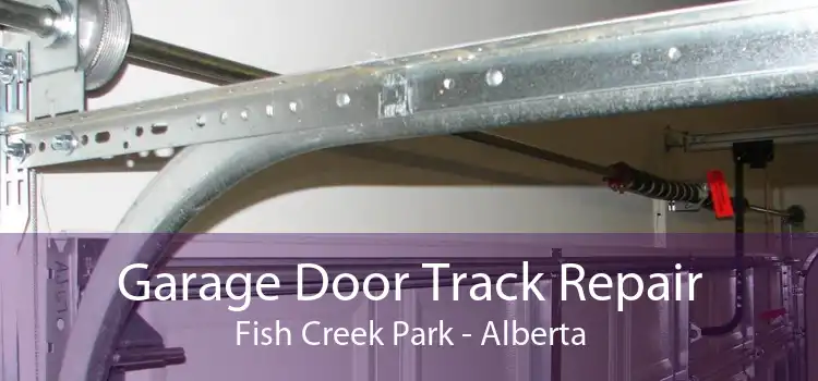 Garage Door Track Repair Fish Creek Park - Alberta