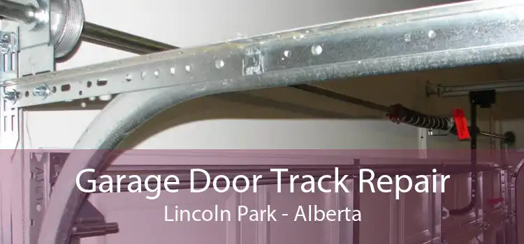 Garage Door Track Repair Lincoln Park - Alberta