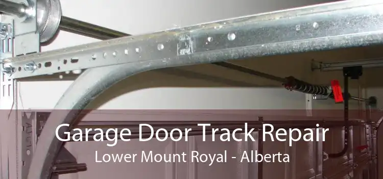 Garage Door Track Repair Lower Mount Royal - Alberta