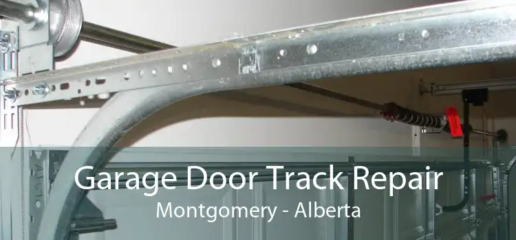 Garage Door Track Repair Montgomery - Alberta