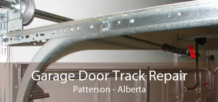 Garage Door Track Repair Patterson - Alberta