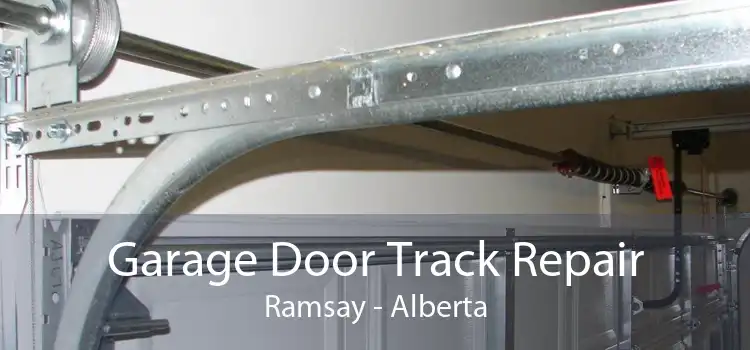 Garage Door Track Repair Ramsay - Alberta