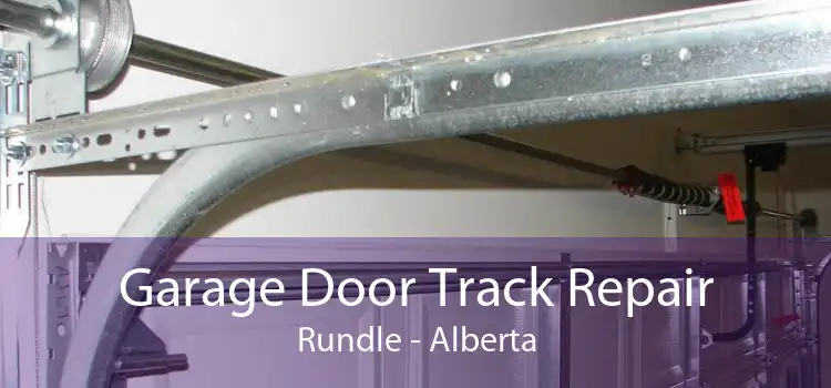 Garage Door Track Repair Rundle - Alberta