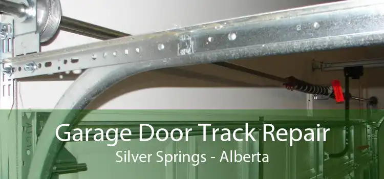 Garage Door Track Repair Silver Springs - Alberta