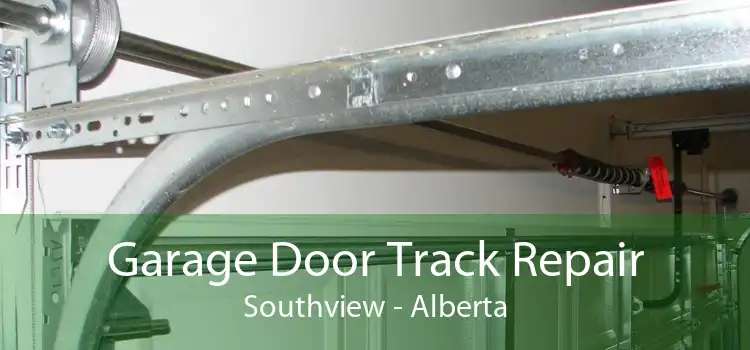 Garage Door Track Repair Southview - Alberta