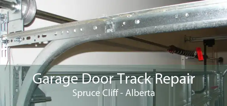 Garage Door Track Repair Spruce Cliff - Alberta