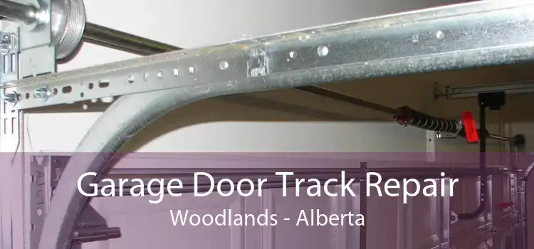 Garage Door Track Repair Woodlands - Alberta