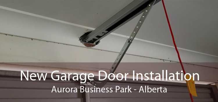 New Garage Door Installation Aurora Business Park - Alberta