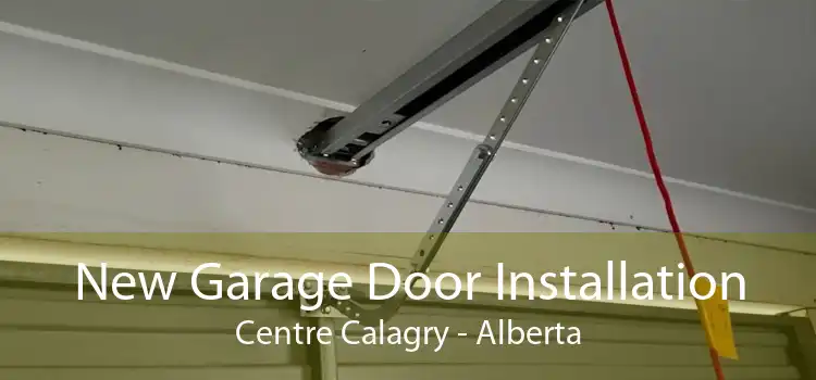 New Garage Door Installation Centre Calagry - Alberta