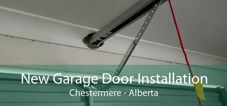 New Garage Door Installation Chestermere - Alberta