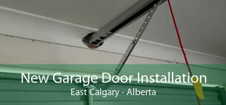 New Garage Door Installation East Calgary - Alberta