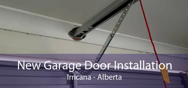 New Garage Door Installation Irricana - Alberta