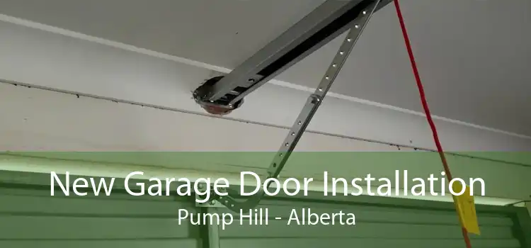 New Garage Door Installation Pump Hill - Alberta
