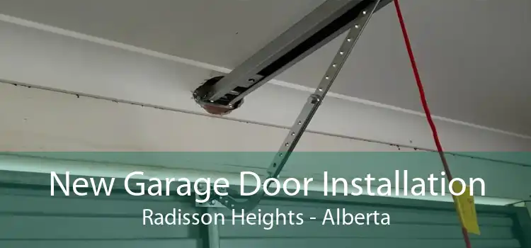 New Garage Door Installation Radisson Heights - Alberta