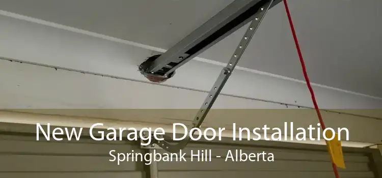 New Garage Door Installation Springbank Hill - Alberta