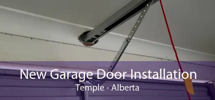 New Garage Door Installation Temple - Alberta