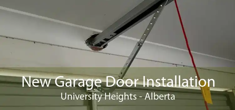 New Garage Door Installation University Heights - Alberta
