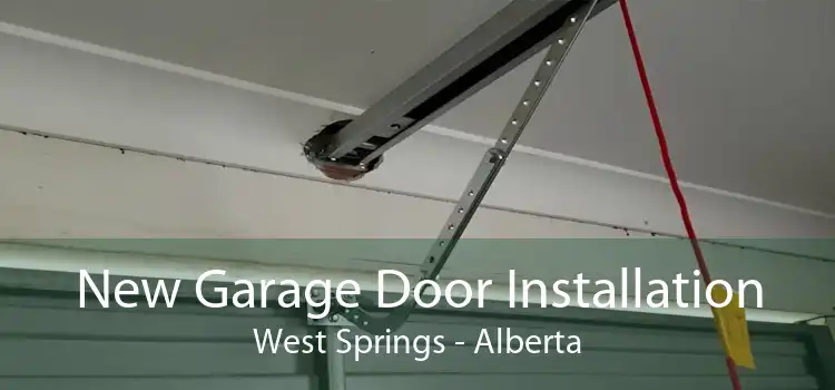 New Garage Door Installation West Springs - Alberta