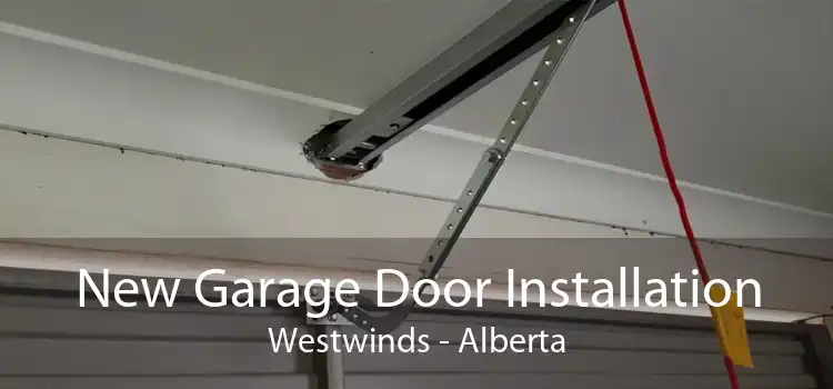 New Garage Door Installation Westwinds - Alberta