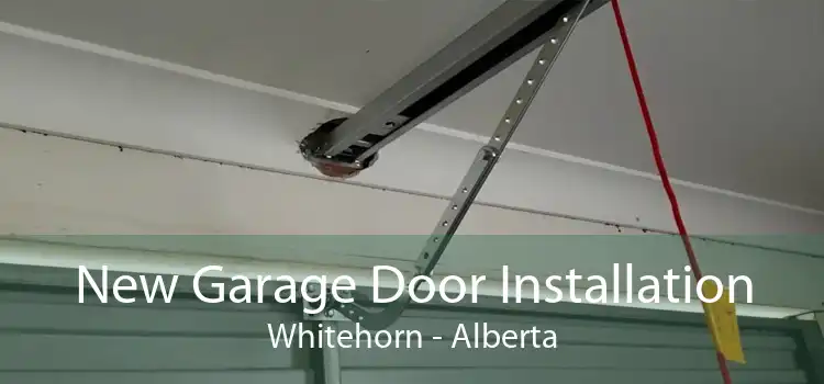 New Garage Door Installation Whitehorn - Alberta