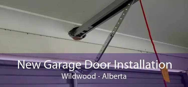 New Garage Door Installation Wildwood - Alberta