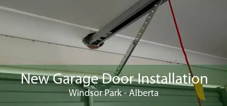 New Garage Door Installation Windsor Park - Alberta