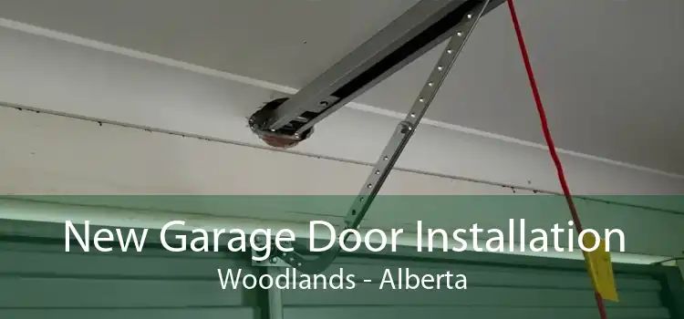 New Garage Door Installation Woodlands - Alberta