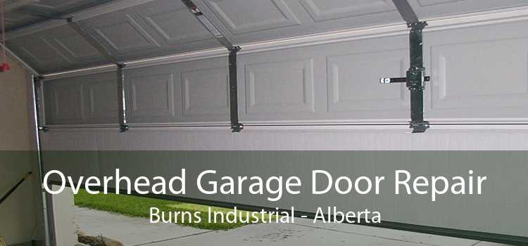 Overhead Garage Door Repair Burns Industrial - Alberta