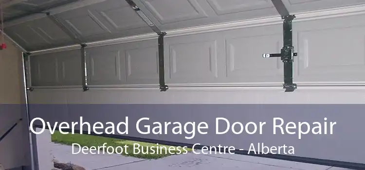 Overhead Garage Door Repair Deerfoot Business Centre - Alberta