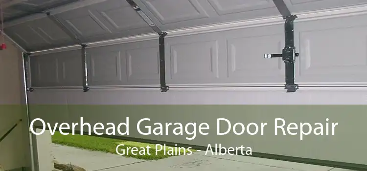 Overhead Garage Door Repair Great Plains - Alberta