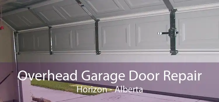 Overhead Garage Door Repair Horizon - Alberta