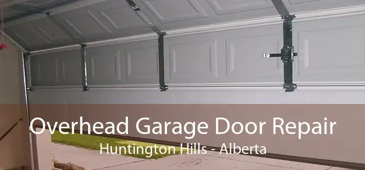 Overhead Garage Door Repair Huntington Hills - Alberta