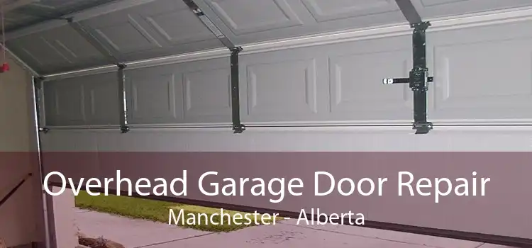 Overhead Garage Door Repair Manchester - Alberta