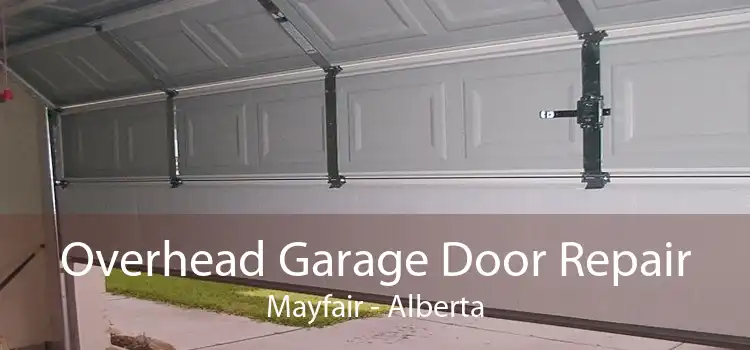 Overhead Garage Door Repair Mayfair - Alberta