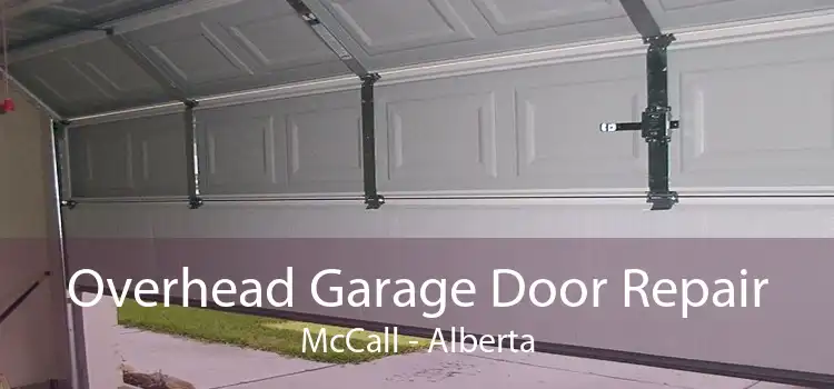 Overhead Garage Door Repair McCall - Alberta