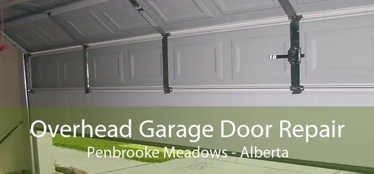 Overhead Garage Door Repair Penbrooke Meadows - Alberta