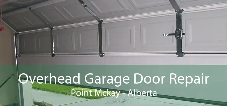 Overhead Garage Door Repair Point Mckay - Alberta