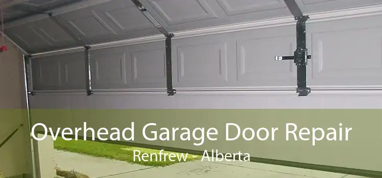 Overhead Garage Door Repair Renfrew - Alberta