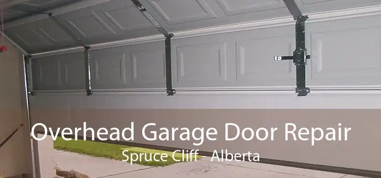Overhead Garage Door Repair Spruce Cliff - Alberta