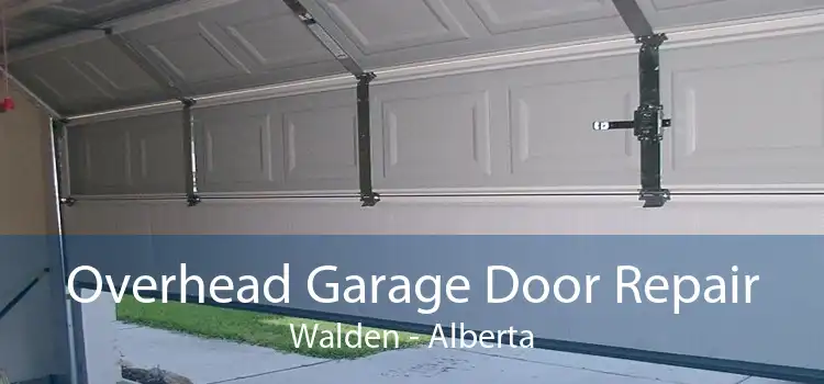 Overhead Garage Door Repair Walden - Alberta