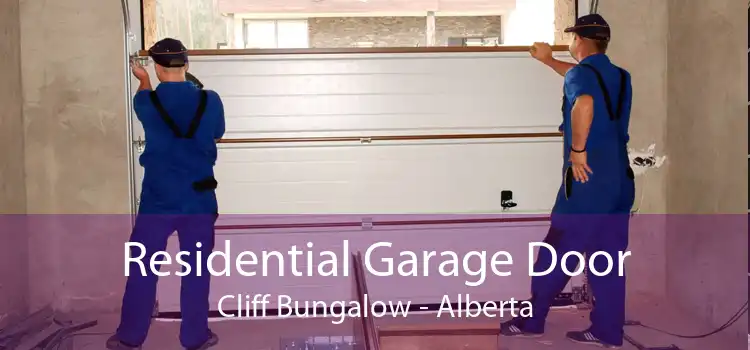 Residential Garage Door Cliff Bungalow - Alberta