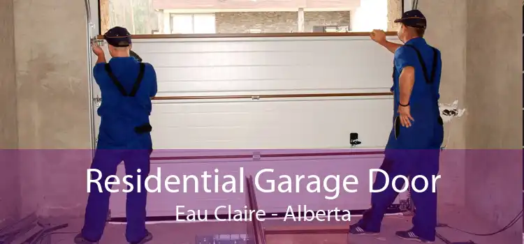 Residential Garage Door Eau Claire - Alberta