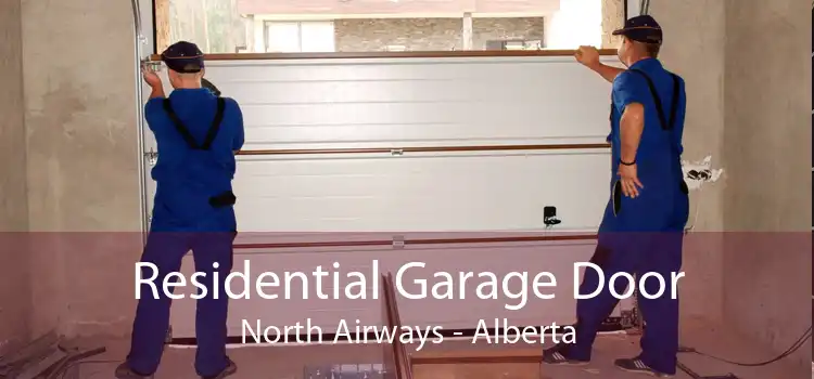 Residential Garage Door North Airways - Alberta
