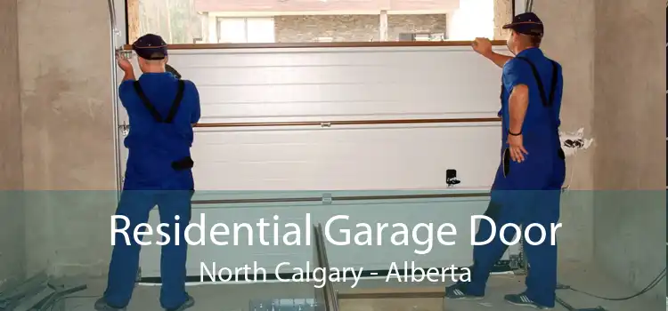 Residential Garage Door North Calgary - Alberta