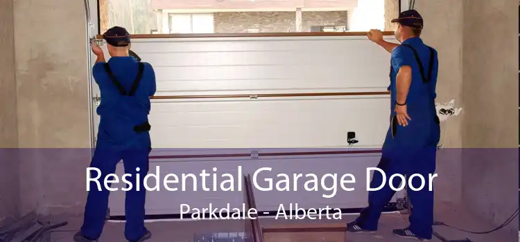 Residential Garage Door Parkdale - Alberta